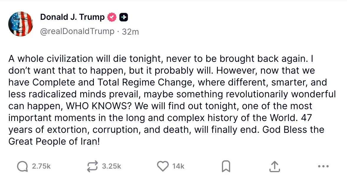 A tweet from Trump, 'A whole civilization will die tonight, never to be brought back again. I don’t want that to happen, but it probably will'